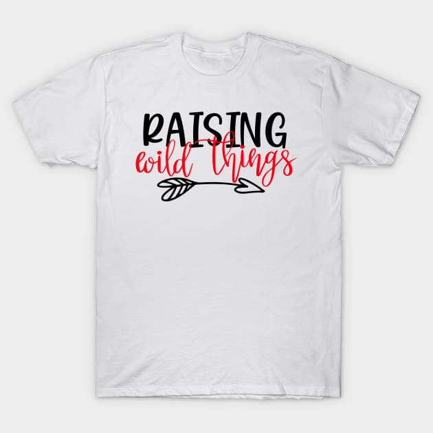 Raising wild things T-Shirt by Coral Graphics